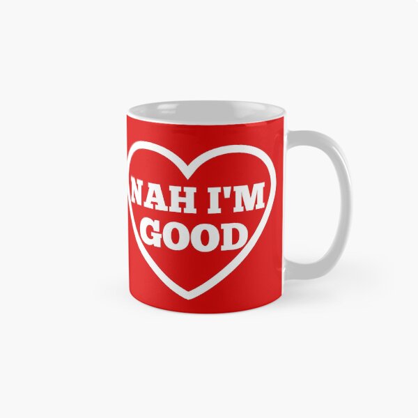 Item preview, Nah Im Good White Text designed and sold by Design-Maniya.