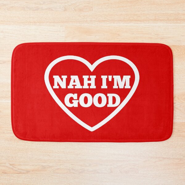 Item preview, Nah Im Good White Text designed and sold by Design-Maniya.