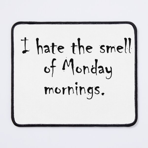 Item preview, Monday Mornings designed and sold by NamanShop.