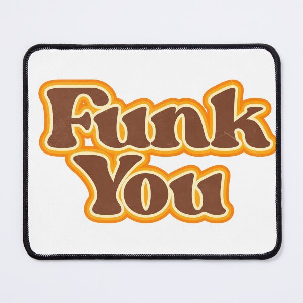 Item preview, FUNK YOU designed and sold by LPRomanini.