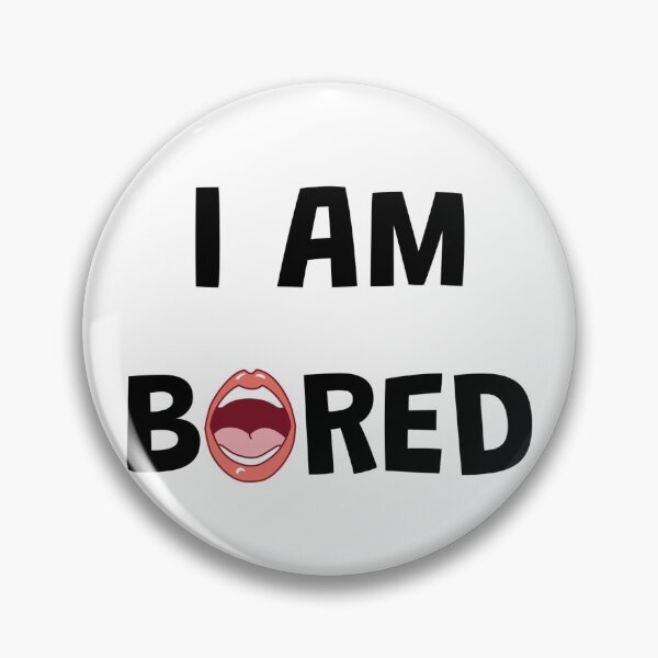 Item preview, I AM BORED designed and sold by iamxxx.