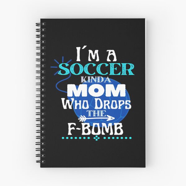 Item preview, I´m a Soccer Kinda Mom Who Drops The F-BOMB - Funny Design designed and sold by GoPublicTeam.