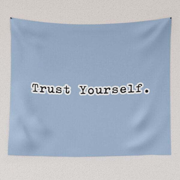 Item preview, TRUST YOURSELF - believe in yourself - be confident - love yourself - inspirational self-confidence quote  designed and sold by originalsusie.