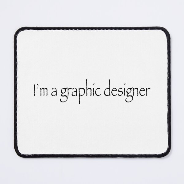 Item preview, I'm A Graphic Designer Funny designed and sold by qdesigns-az.