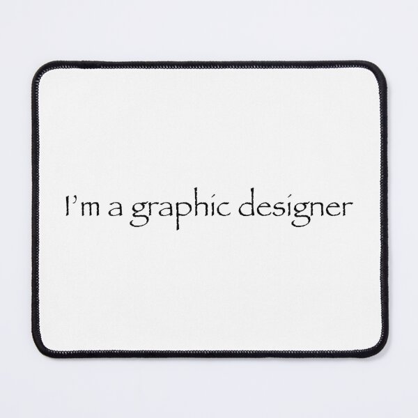 Item preview, I'm A Graphic Designer Funny designed and sold by qdesigns-az.