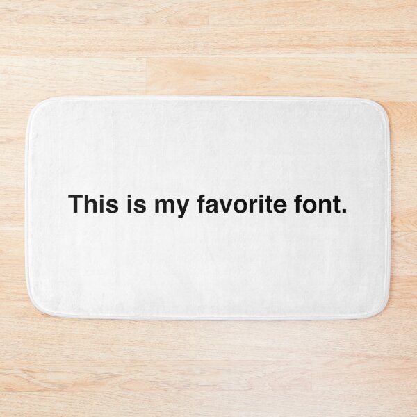 Item preview, This Is My Favorite Font - Helvetica designed and sold by qdesigns-az.
