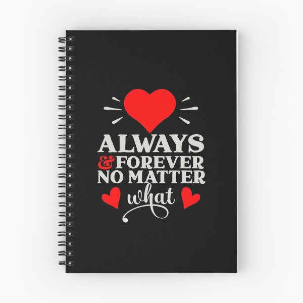 Item preview, Always And Forever No Matter What - Romantic Love Quotes designed and sold by Delandor.
