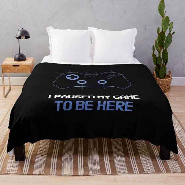 I Paused My Game To Be Here - Game Sphere Throw Blanket