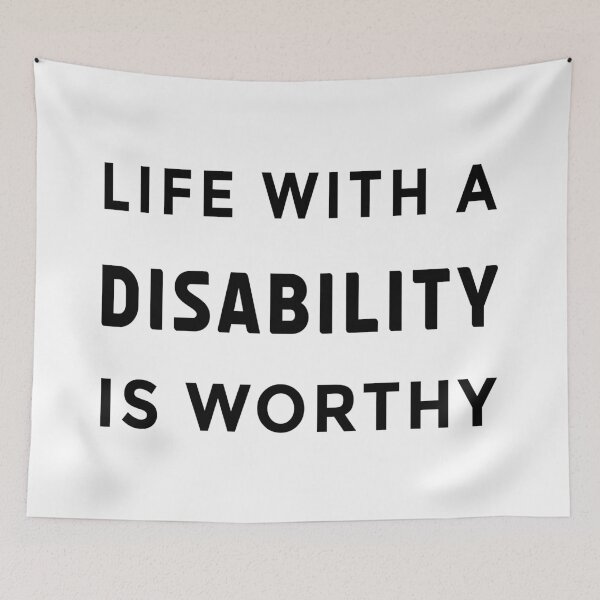 Item preview, Life with a disability is worthy designed and sold by koshodesign.