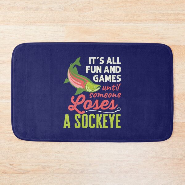 Item preview, Salmon Fishing It's All Fun and Games Until Someone Loses a Sockeye designed and sold by jaygo.