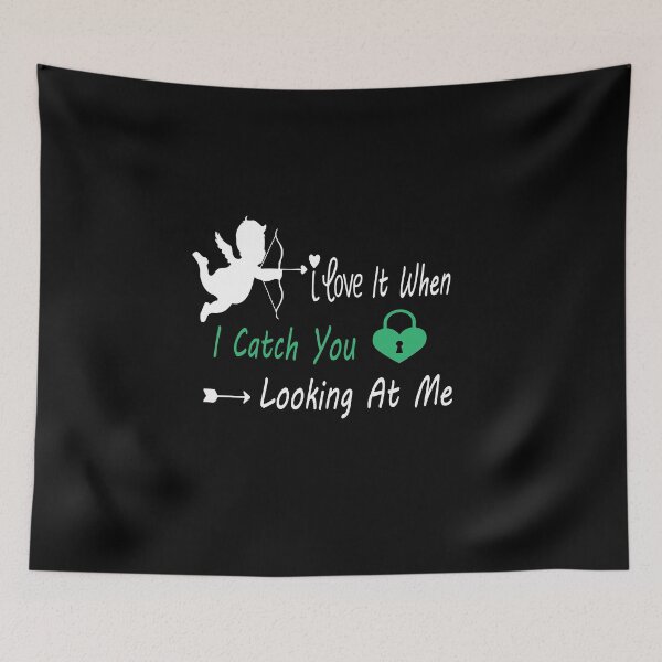 Item preview, I Love It When I Catch You Looking At Me designed and sold by altk btk.