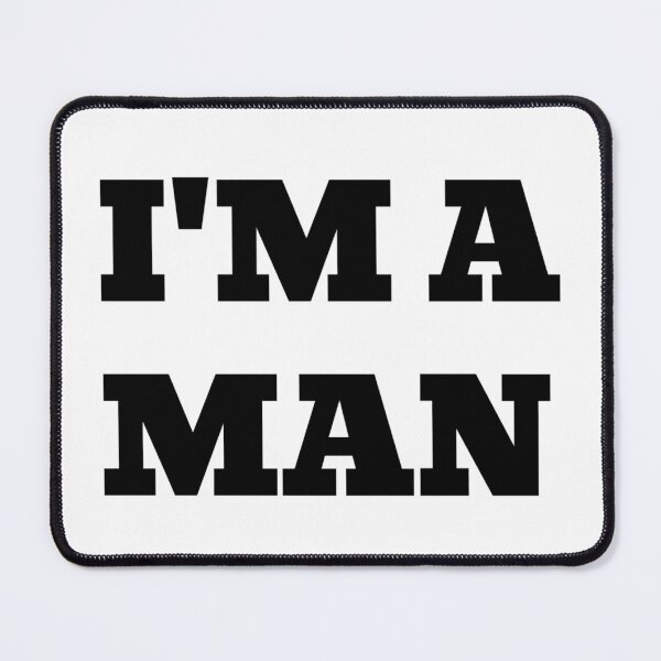 Item preview, I'M A MAN designed and sold by iamxxx.