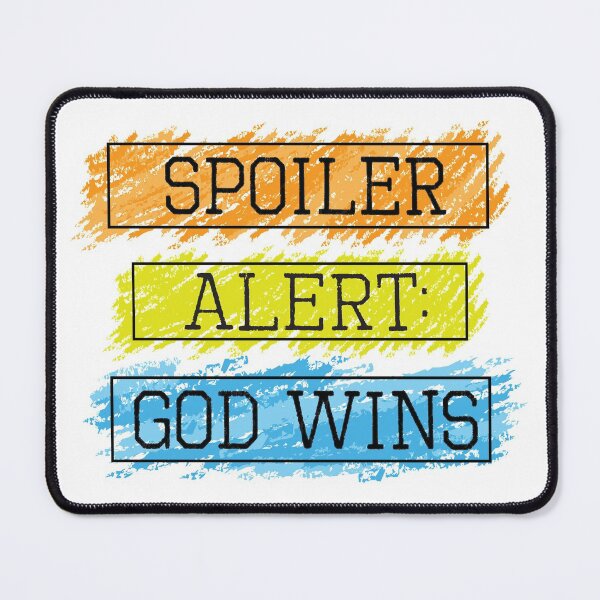 Item preview, Spoiler Alert: God Wins designed and sold by jain-ravi002.