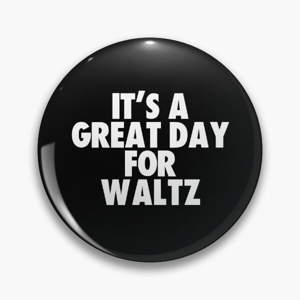 Item preview, It's a Great Day for Waltz designed and sold by kindxinn.