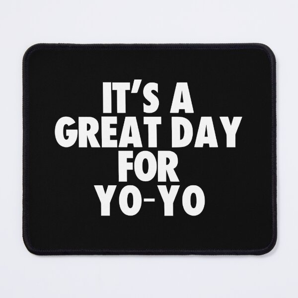 Item preview, It's a Great Day for Yo-yo designed and sold by kindxinn.
