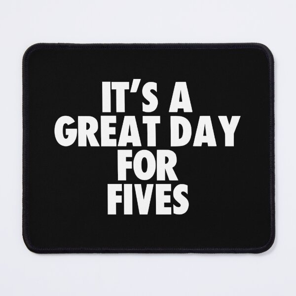 Item preview, It's a Great Day for Fives designed and sold by kindxinn.