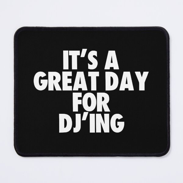 Item preview, It's a Great Day for DJ'ing designed and sold by kindxinn.