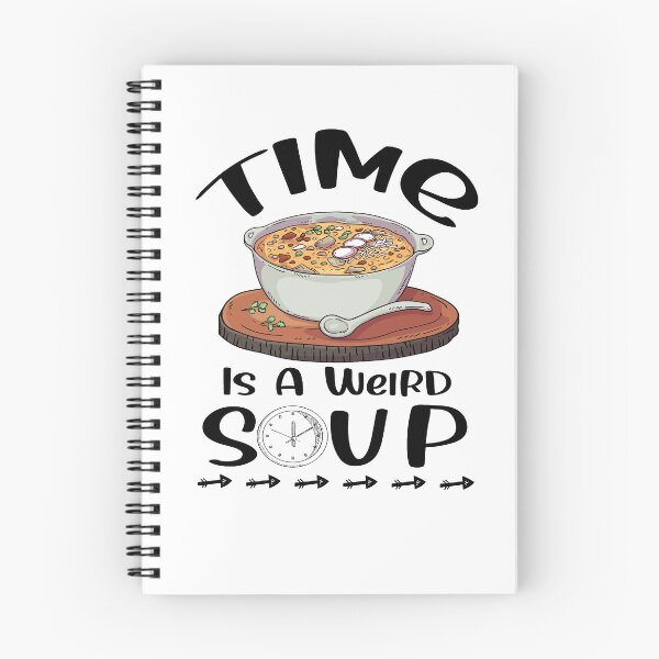 Artikelvorschau, Lustiger Spruch Zeit ist eine komische Suppe entworfen und verkauft von Kitten2220.