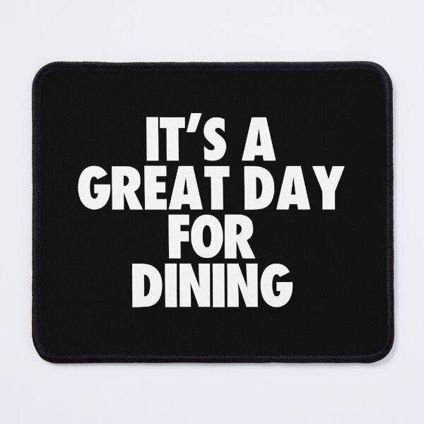 Item preview, It's a Great Day for Dining designed and sold by kindxinn.