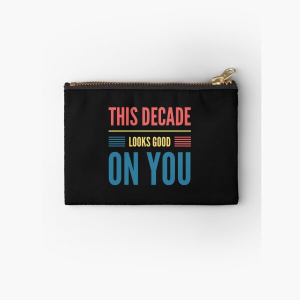 Item preview, This Decade Looks Good On You designed and sold by JOY STORE 45.