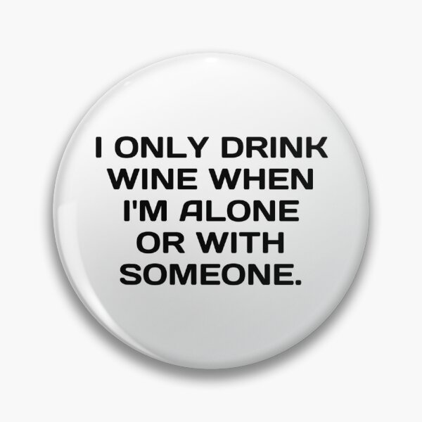 Item preview, I Drink Wine - Unique Design designed and sold by CheckleyRed.