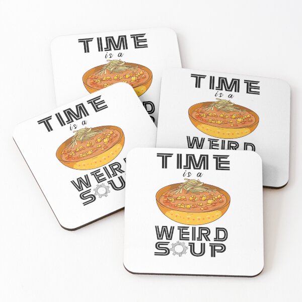 Item preview,  Funny Saying Time Is a Weird Soup  designed and sold by Kitten2220.