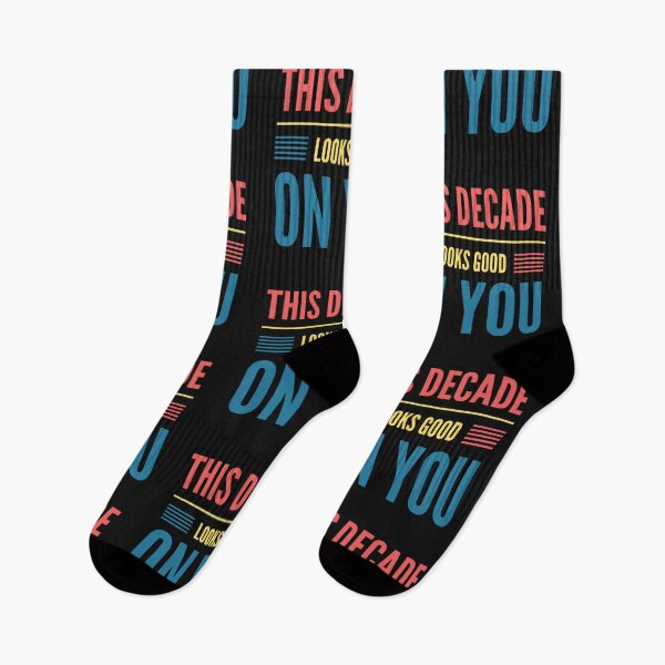Item preview, This Decade Looks Good On You designed and sold by JOY STORE 45.
