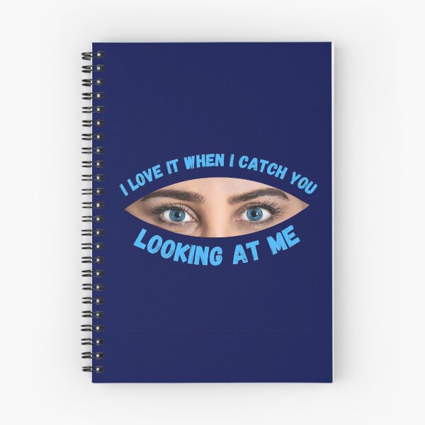 Item preview, I Love It When I Catch You Looking At Me designed and sold by Reddiamond3 ⭐⭐⭐⭐⭐.