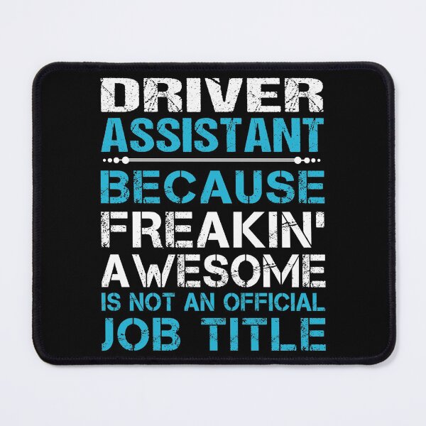 Item preview, Driver Assistant T Shirt - Freaking Awesome Job Gift Item Tee designed and sold by oetate4774.