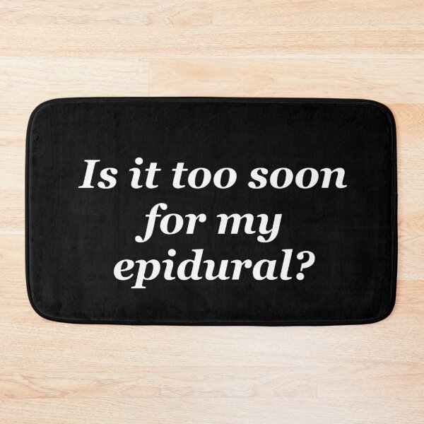 Item preview, Is it too soon for my epidural? designed and sold by shadowthor.