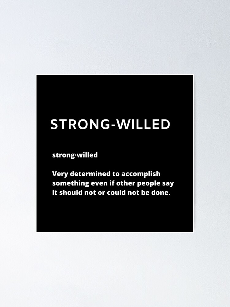 "Strongwilled Definition" Poster for Sale by ThinkIt Redbubble
