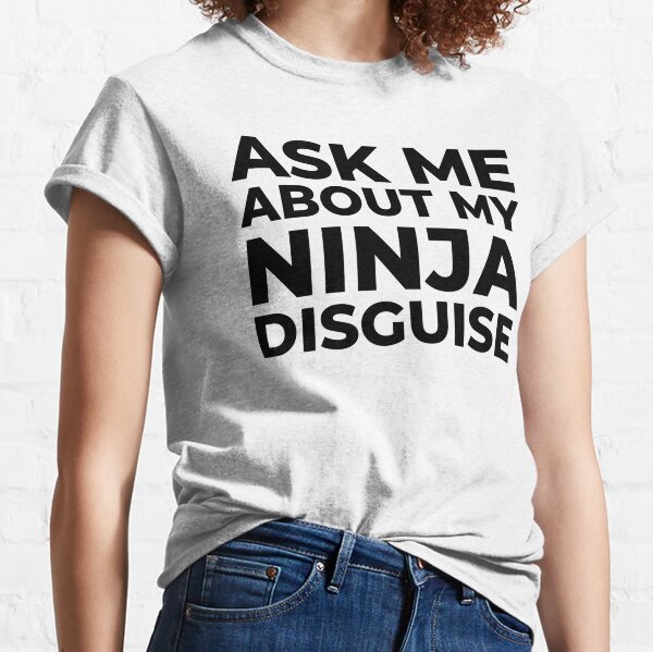 XS-5XL Mens Ask Me About My Ninja Disguise Flip T Shirt Funny Costume  Graphic Men's cotton T-Shirt Humor Gift Women Top Tee