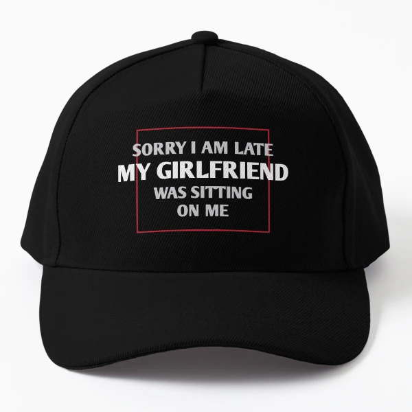 Funny Girlfriend Sayings - Adult Humor - Dirty Jokes Cap for Sale by  WIZECROW