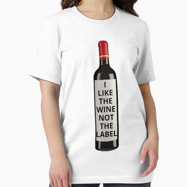Artikel-Vorschau von Ich mag den Wein, nicht das Etikett, designt und verkauft von SPOPOO ★ ★ ★ ★ ★.