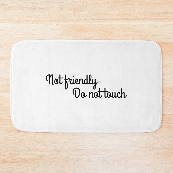 Item preview, Not friendly do not touch, Sarcasm quote, Funny message, Antisocial designed and sold by cyhdesign.