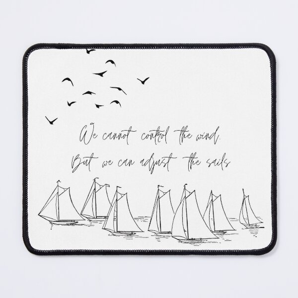 Item preview, We cannot control the wind sailing quote designed and sold by soniaaseguin.