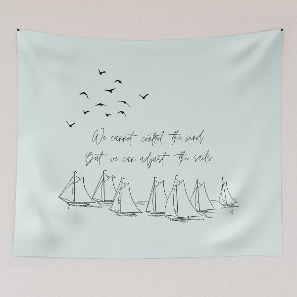 Item preview, We cannot control the wind sailing quote designed and sold by soniaaseguin.