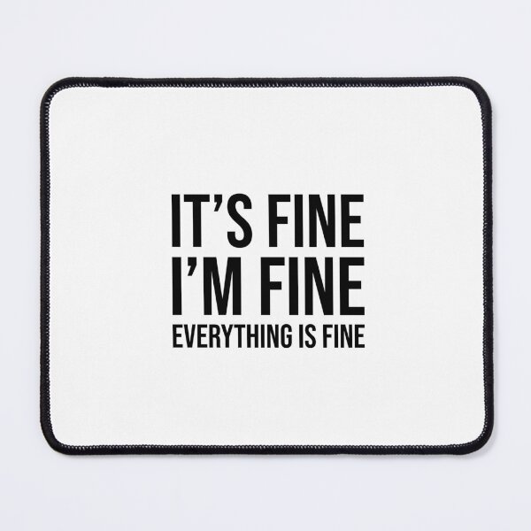 Item preview, It’s fine I’m fine Everything is fine, Affirmation, Manifestation, Positive word designed and sold by cyhdesign.