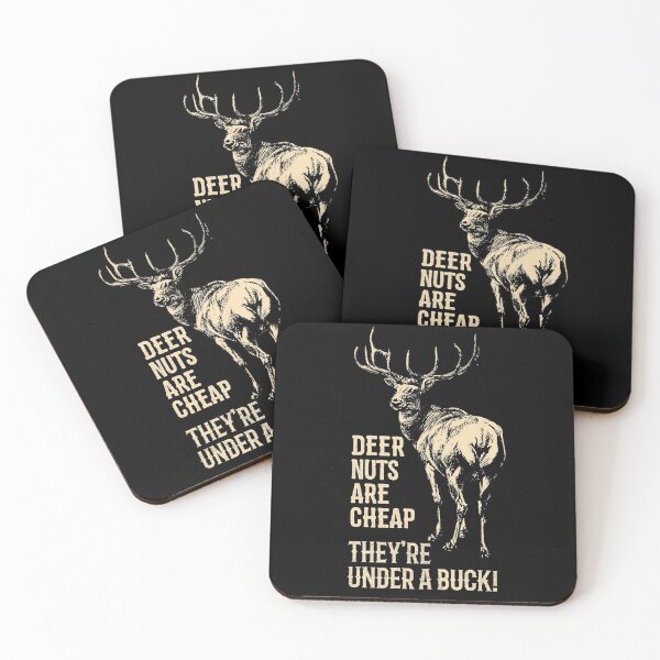 Item preview, Deer Nuts Are Cheap They're Under A Buck Deer Funny Hunting designed and sold by bigraydesigns.