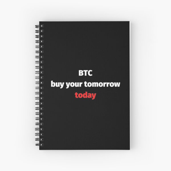 Item preview, Btc buy your tomorrow today designed and sold by czavonarola.