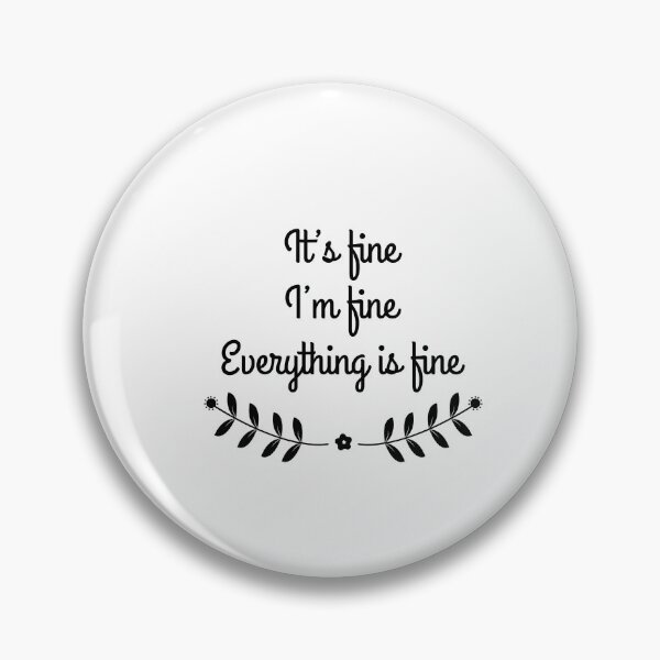 Item preview, It’s fine I’m fine Everything is fine, Affirmation, Manifestation, Positive word designed and sold by cyhdesign.