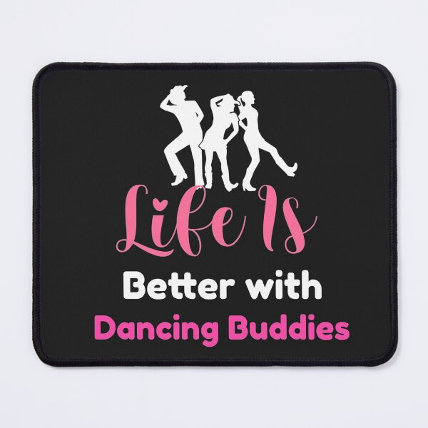 Item preview, Life is better with dancing buddies designed and sold by Sunset-1.