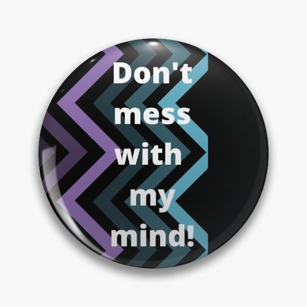 Item preview, Don't mess with my mind! designed and sold by PrintCutScore.