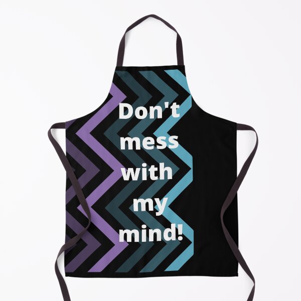 Item preview, Don't mess with my mind! designed and sold by PrintCutScore.