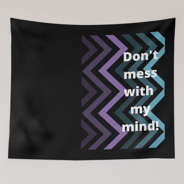 Item preview, Don't mess with my mind! designed and sold by PrintCutScore.