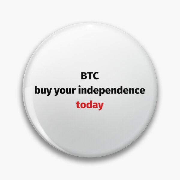 Item preview, Btc buy your independence today designed and sold by czavonarola.