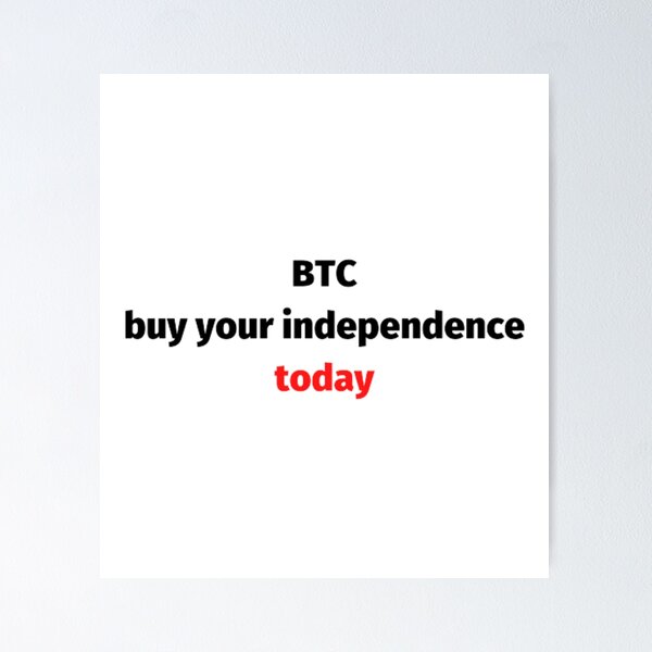 Item preview, Btc buy your independence today designed and sold by czavonarola.