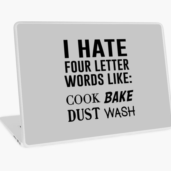 Item preview, I hate four letter words like: cook, bake, dust, wash designed and sold by keepers.