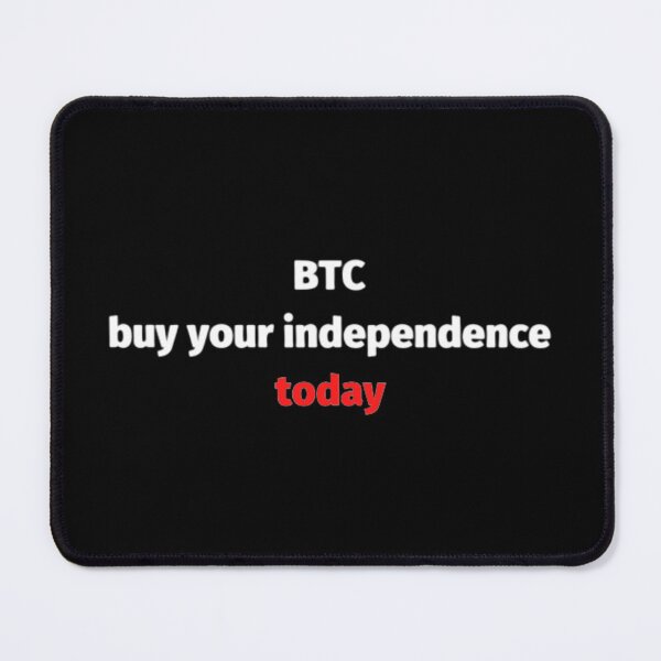 Item preview, Btc buy your independence today designed and sold by czavonarola.