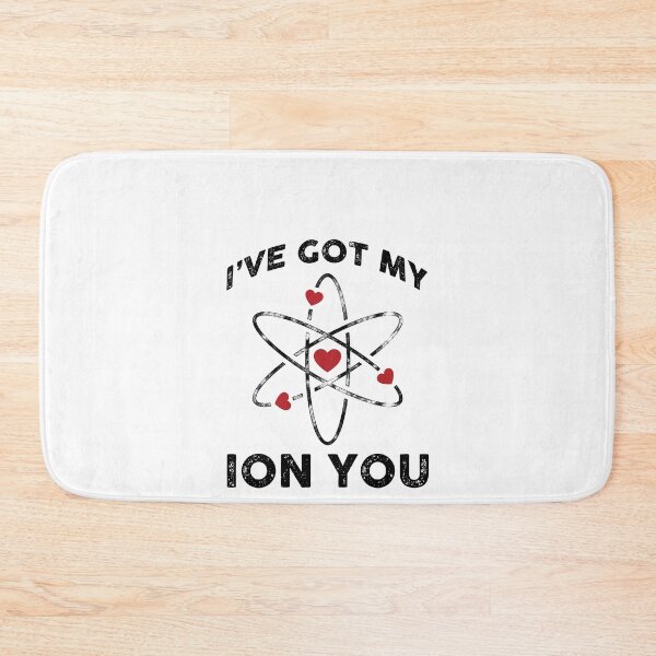 Item preview, I've Got My Ion You, Funny Valentine's day Science Pun designed and sold by MalikaBela.
